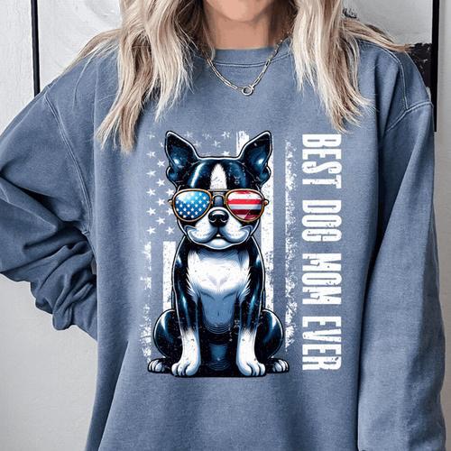 USA Flag Boston Terrier Best Dog Mom Ever 2025 Comfort Colors Sweatshirt - Bostonterriersmerch.com