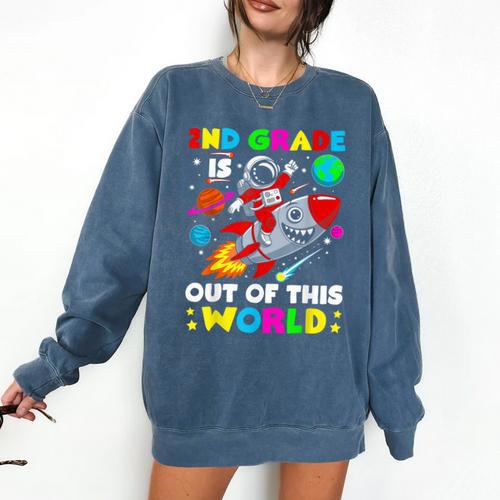 2nd Grade Is Out Of This World Space Rocket Planets Teacher Comfort Colors Sweatshirt - teacherstshirts.com