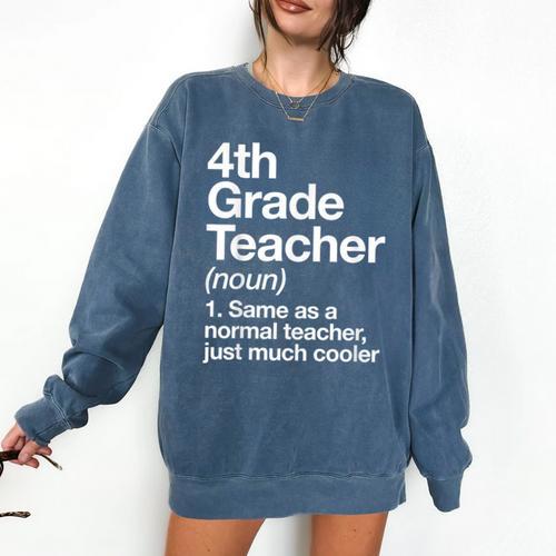 4th Grade Teacher Definition Back To School First Day Comfort Colors Sweatshirt - teacherstshirts.com AU