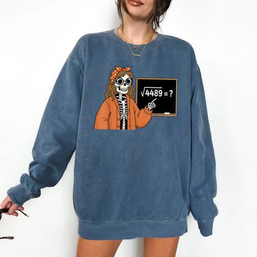 67 Math Teacher Skeleton Halloween Root 4489 Messy Bun Women Comfort Colors Sweatshirt - teacherstshirts.com CA