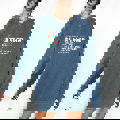 Art Teacher Definition Arts Artist Artistic Graphic For Men Women Girls Kids Comfort Colors Sweatshirt - teacherstshirts.com