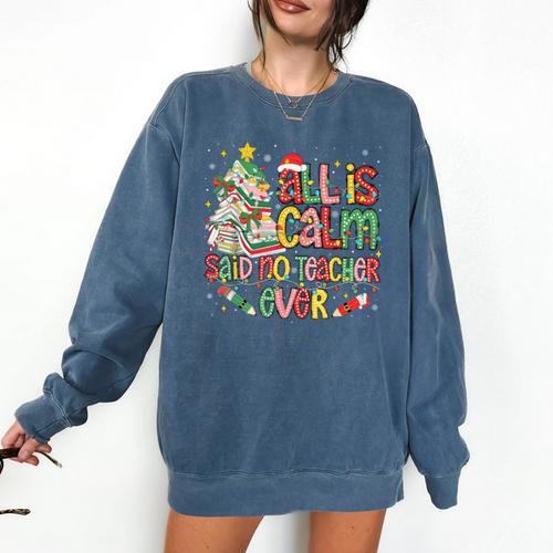 Book Tree All Is Calm Said No Teacher Ever Christmas Comfort Colors Sweatshirt - teacherstshirts.com DE