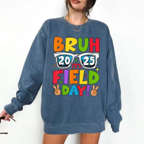 Bruh It's Field Day Teacher Boys Girls Kids Field Day 2025 Comfort Colors Sweatshirt - teacherstshirts.com AU
