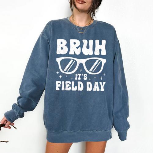 Bruh It's Field Day Teacher Boys Girls Kids Happy Field Day Comfort Colors Sweatshirt - teacherstshirts.com