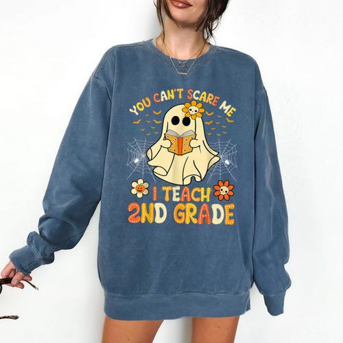 You Can't Scare Me I Teach 2nd Grade Halloween Teacher Ghost Comfort Colors Sweatshirt - teacherstshirts.com UK
