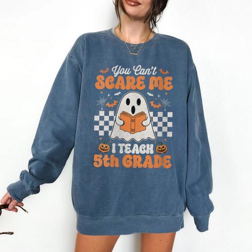 You Can't Scare Me I Teach 5th Grade Retro Teacher Halloween Comfort Colors Sweatshirt - teacherstshirts.com CA