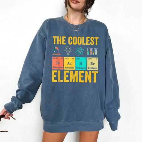 Chemistry Teacher Element Science Student Chemist Comfort Colors Sweatshirt - teacherstshirts.com