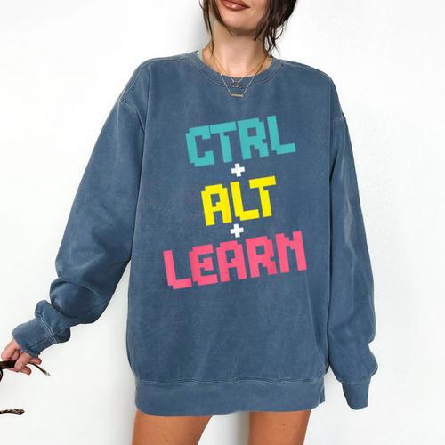 Computer Teacher Back To School Kids Ctrl Alt Learn Comfort Colors Sweatshirt - teacherstshirts.com AU