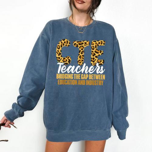 CTE Teacher Middle School High School Teach Career Men Women Comfort Colors Sweatshirt - teacherstshirts.com