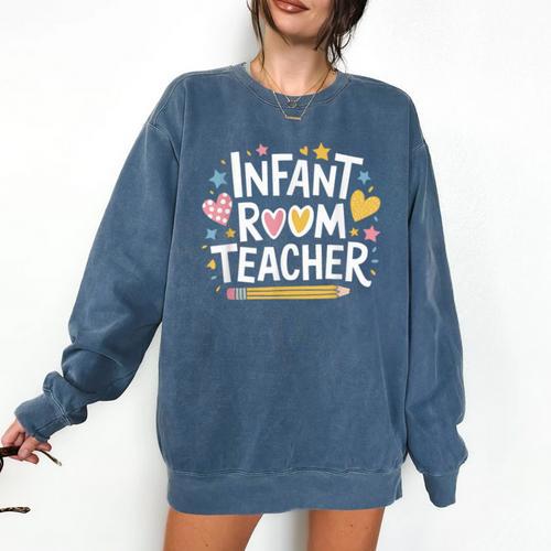 Daycare Provider Toddler Teaching Infant Room Teacher Comfort Colors Sweatshirt - teacherstshirts.com CA