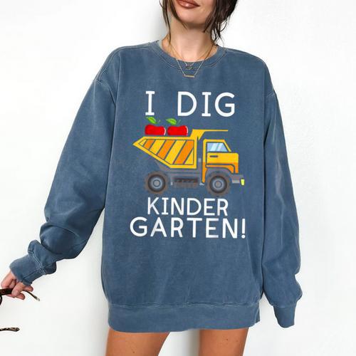 I Dig Kindergarten Student Teacher Construction First Day Comfort Colors Sweatshirt - teacherstshirts.com AU