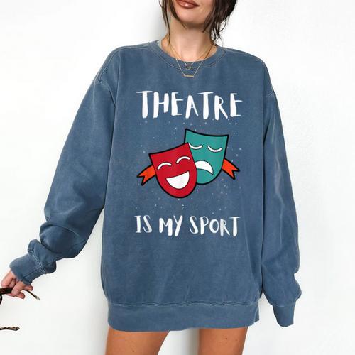 Drama Teacher For Theatre And Performing Arts Comfort Colors Sweatshirt - teacherstshirts.com CA