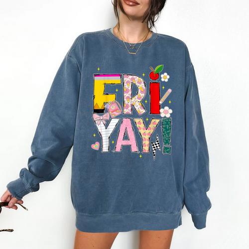 Fri-Yay Happy Friday Lovers Teacher Weekend Women Comfort Colors Sweatshirt - teacherstshirts.com CA