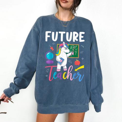 Future Teacher School Teacher Female Comfort Colors Sweatshirt - teacherstshirts.com CA