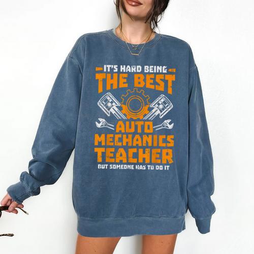 Hard Being The Best Auto Mechanics Teacher For Men Women Kids Comfort Colors Sweatshirt - teacherstshirts.com AU