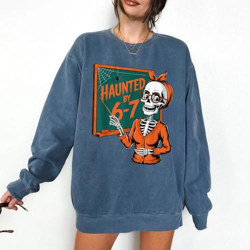 Haunted By 6-7 Six Seven 67 Math Teacher Halloween Skeleton Comfort Colors Sweatshirt - teacherstshirts.com AU