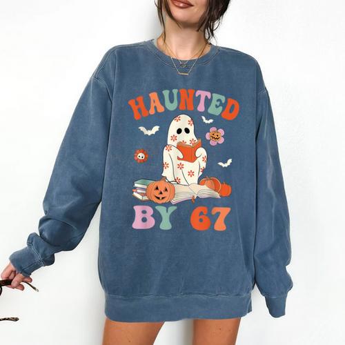 Haunted By 67 Boo Ghost Teacher 6 7 Halloween Costume Comfort Colors Sweatshirt - teacherstshirts.com DE