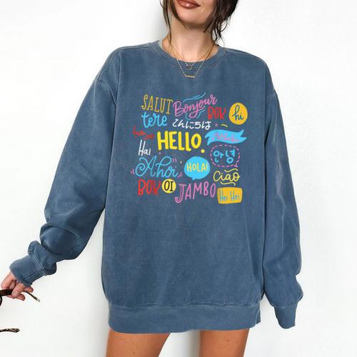Hello Word In Different Languages Travel And Teacher Lover Comfort Colors Sweatshirt - teacherstshirts.com