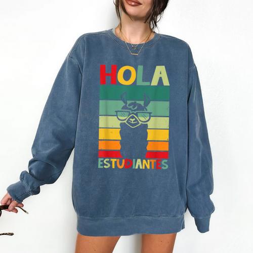 Hola Estudiantes Spanish Teacher Back To School 2025 Comfort Colors Sweatshirt - teacherstshirts.com CA