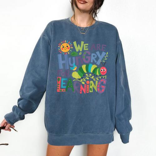 We Are Hungry For Learning Teacher Life Back To School Comfort Colors Sweatshirt - teacherstshirts.com DE