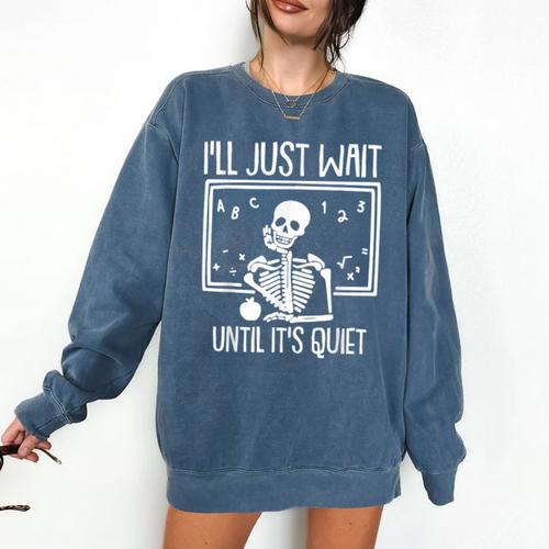 Ill Just Wait Until Its Quiet Teacher Lazy Halloween Costume Comfort Colors Sweatshirt - teacherstshirts.com AU