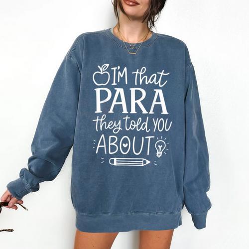I'm That Paraprofessional They Told You About Retro Teacher Comfort Colors Sweatshirt - teacherstshirts.com UK