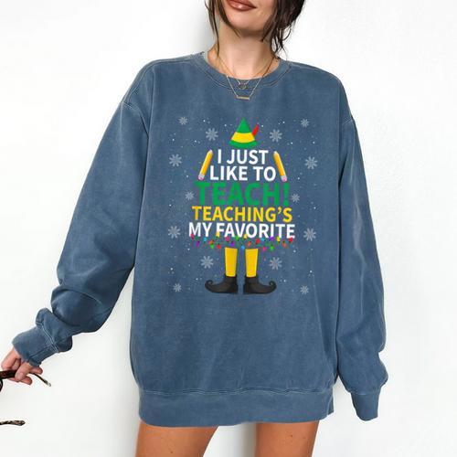 I Just Like To Teach Teaching My Favorite Christmas Teacher Comfort Colors Sweatshirt - teacherstshirts.com AU
