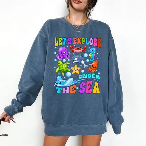 Let's Explore Under The Sea Back To School Student Teacher Comfort Colors Sweatshirt - teacherstshirts.com
