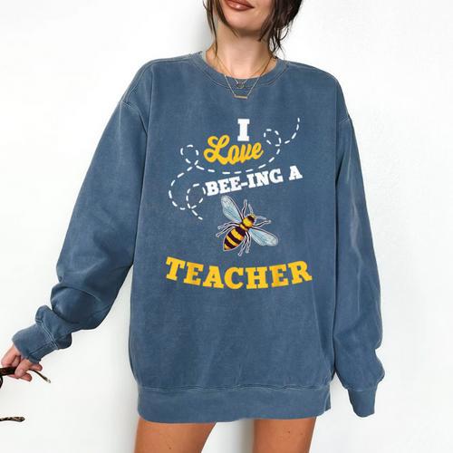 I Love Bee-Ing A Teacher Honey Bee Job Profession Comfort Colors Sweatshirt - teacherstshirts.com DE