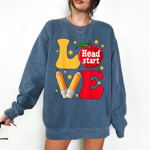 Love Headstart Head Start Teachers First Day Of School Comfort Colors Sweatshirt - teacherstshirts.com AU