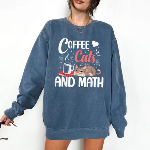 I Love Math Cats And Coffee Heart Mathematics Teacher Comfort Colors Sweatshirt - teacherstshirts.com DE