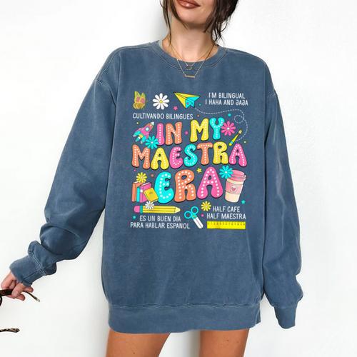 In My Maestra Era Spanish Bilingual Teacher Back To School Comfort Colors Sweatshirt - teacherstshirts.com CA