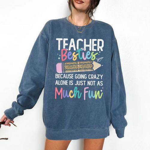 Matching Teachers Last Day Of School Teacher Besties Comfort Colors Sweatshirt - teacherstshirts.com AU