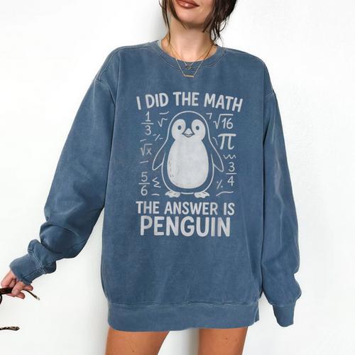 I Did The Math The Answer Is Penguin Math Teacher Comfort Colors Sweatshirt - teacherstshirts.com AU