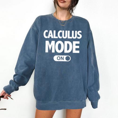 Math Calculus Mode On Teacher T-Shirt Comfort Colors Sweatshirt - teacherstshirts.com AU