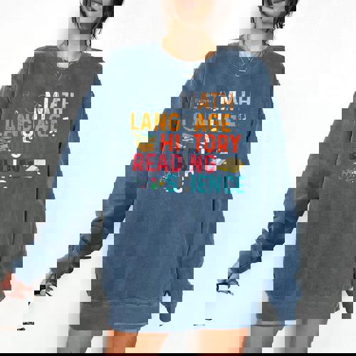 Math Language History Reading Science Music Teacher Comfort Colors Sweatshirt - teacherstshirts.com