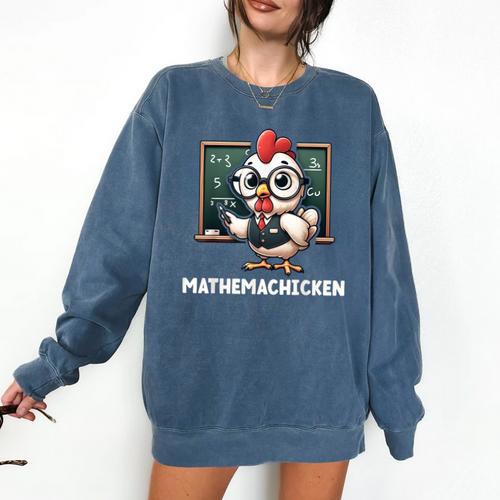 Math Teacher Chicken Mathemachicken Pun Comfort Colors Sweatshirt - teacherstshirts.com CA