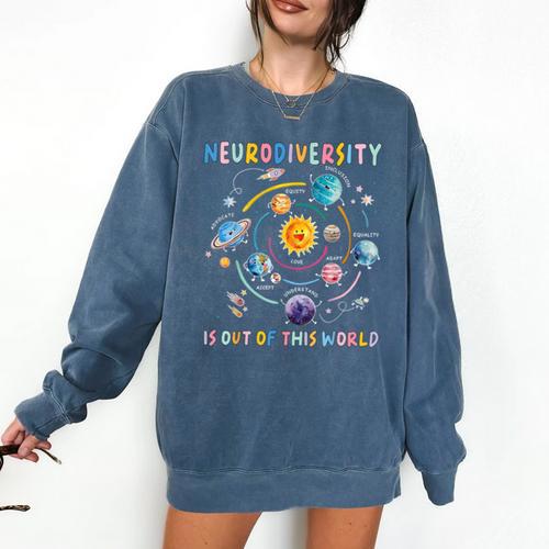 Neurodiversity Is Out Of This World Space Autism Teacher Comfort Colors Sweatshirt - teacherstshirts.com DE