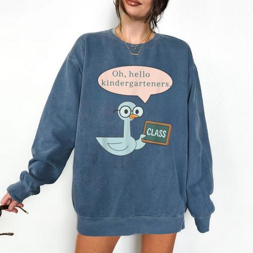 Oh Hello Kindergarteners Shirt Cute Pigeon Teacher Tee Comfort Colors Sweatshirt - teacherstshirts.com AU