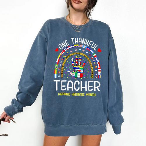 One Thankful Teacher Hispanic Heritage Month Countries Flags Comfort Colors Sweatshirt - teacherstshirts.com DE