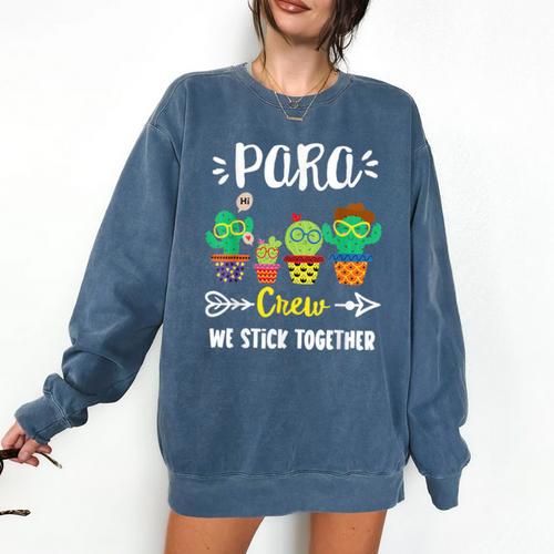 PARA Crew School Cactus Team PARA Teacher Squad For Men Women Kids Comfort Colors Sweatshirt - teacherstshirts.com CA