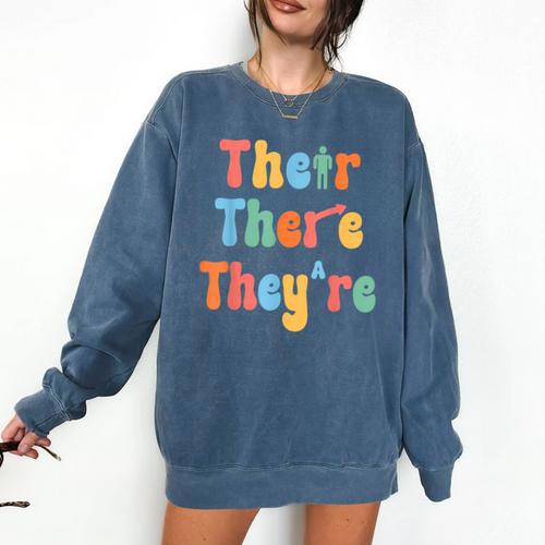 There Their They'Re English Class Grammar Joke Teacher Comfort Colors Sweatshirt - teacherstshirts.com AU