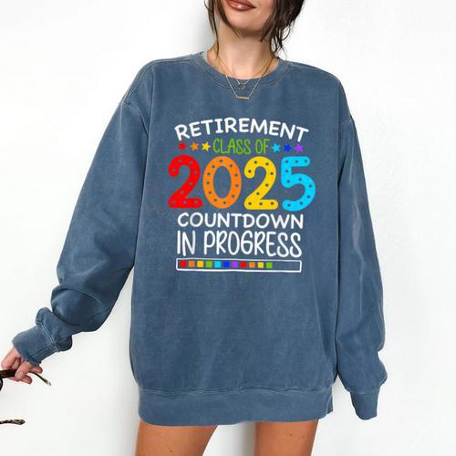 Retirement Class Of 2025 Teacher Countdown Loading Teacher Comfort Colors Sweatshirt - teacherstshirts.com AU