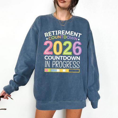 Retirement Class Of 2026 Teacher Countdown Loading Teacher Comfort Colors Sweatshirt - teacherstshirts.com AU