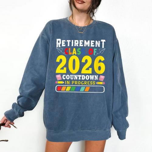 Retirement Primary Elementary Teacher 2026 Retiring Progress Comfort Colors Sweatshirt - teacherstshirts.com