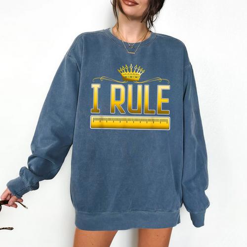 I Rule Math Ruler Mathematics Pun Math Teacher Men Women Girls Kids Comfort Colors Sweatshirt - teacherstshirts.com CA