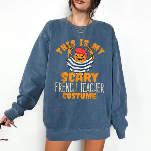 This Is My Scary French Teacher Costume Halloween Comfort Colors Sweatshirt - teacherstshirts.com CA