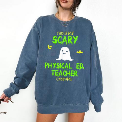 Scary Physical Education Ed Teacher Costume Halloween Easy Comfort Colors Sweatshirt - teacherstshirts.com