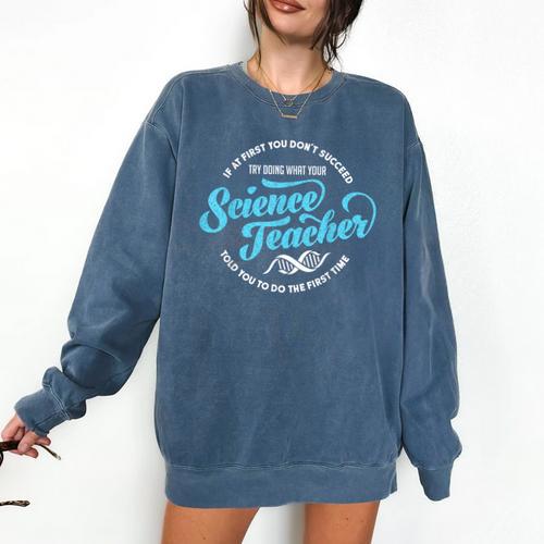 Science Teacher Must Haves Teach Science Teacher Comfort Colors Sweatshirt - teacherstshirts.com AU