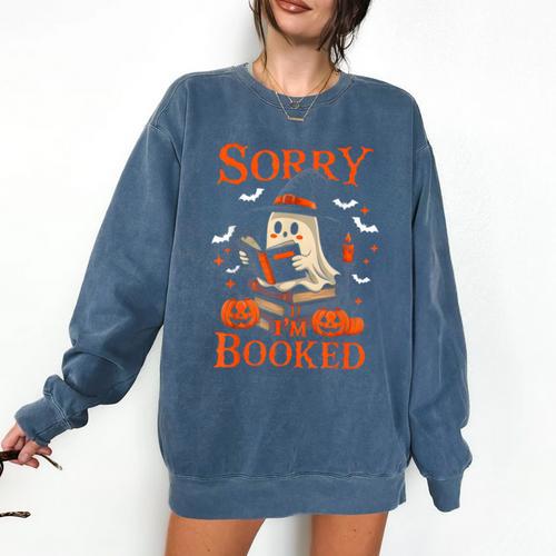 Sorry I'm Booked Ghost Reading Book Lover Teacher Halloween Comfort Colors Sweatshirt - teacherstshirts.com